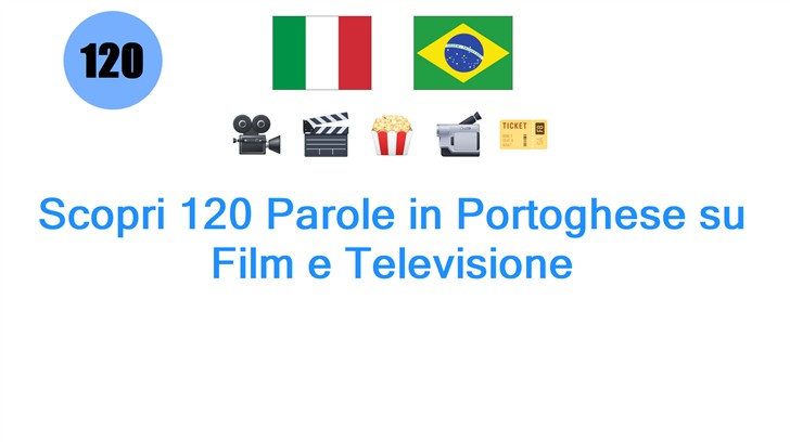 Scopri 120 Parole in Portoghese su Film e Televisione